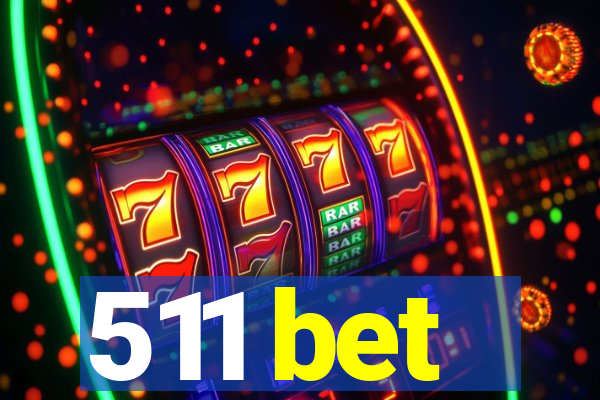 511 bet